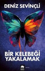 Bir Kelebeği Yakalamak