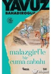 Malazgirtte Bir Cuma Sabahı