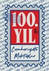 100 YIL CUMHURİYETE MEKTUPLAR