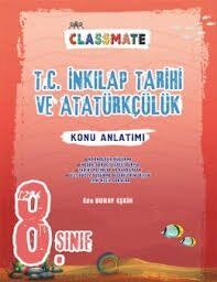 8. Sınıf Classmate T. C. İnkılap Tarihi Ve Atatürkçülük Konu Anlatımı