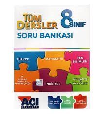 8.SINIF ACI TÜM DERSLER SORU BANKASI