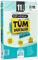 11. SINIF EŞİT AĞIRLIK  TÜM DERSLER KONU ÖZETLİ SORU BANKASI